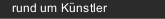 rund um Künstler